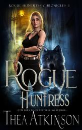 Icon image Rogue Huntress: a wolf shifter urban fantasy romance