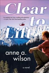 Icon image Clear to Lift: A Novel