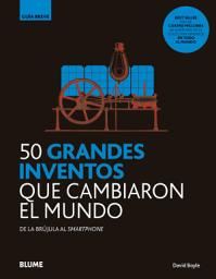 Icon image 50 grandes inventos que cambiaron el mundo