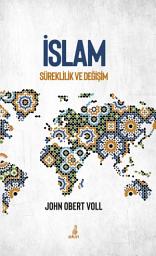 Icon image İslam -Süreklilik ve Değişim-