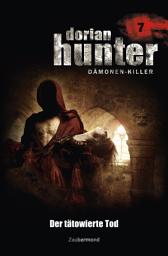 Icon image Dorian Hunter 7 - Der tätowierte Tod