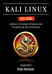 Icon image KALI LINUX RED TEAM 2025: Domina le Strategie Offensive con Strumenti ad Alte Prestazioni