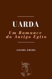Icon image Uarda: Um Romance do Antigo Egito