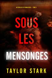 Icon image Sous les mensonges (Un thriller de Sienna Dusk — tome 3)