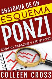 Icon image AnatomÃÂ­a de un esquema Ponzi: Estafas pasadas y presentes