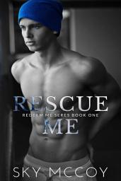 Icon image Gay Free Romance, MM Romance, "Rescue Me" Book 1" Redeem Me Series, Age Play, Erotic MM Romance, Sweet M/M Romance, LGBTQ,HEA: free gay romance novel fake boyfriend, age play, mm romance, mm erotic romance, sweet M/m romance, hea, lgbtq