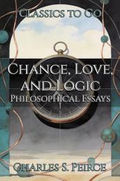 Icon image Chance, Love, and Logic: Restored Classics to Go Edition