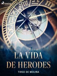 Icon image La vida de Herodes