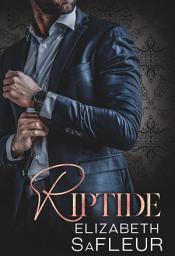 Icon image Riptide: An Elite Doms of Washington novella: A hot billionaire romance