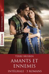 Icon image Amants et ennemis - Intégrale 5 romans