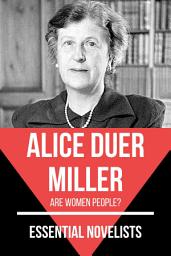 Icon image Essential Novelists - Alice Duer Miller: Are women people?