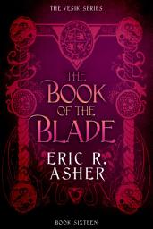 Icon image The Book of the Blade: Vesik, Book 16