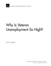 Icon image Why Is Veteran Unemployment So High?
