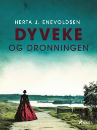 Icon image Dyveke og dronningen