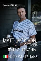 Icon image Matt Jackson, Catcher (Edizione Italiana)