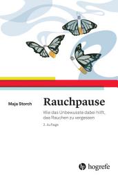 Icon image Rauchpause: Wie das Unbewusste dabei hilft, das Rauchen zu vergessen, Ausgabe 2