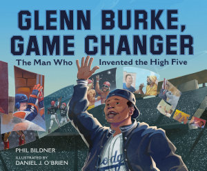 Icon image Glenn Burke, Game Changer: The Man Who Invented the High Five