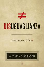 Icon image Disuguaglianza: Che cosa si può fare?
