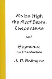 Icon image Raise High the Roof Beam, Carpenters and Seymour: An Introduction