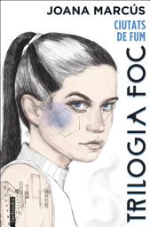 Icon image Trilogia Foc 1: Ciutats de fum