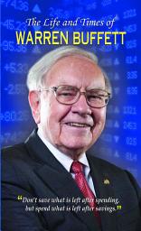 Icon image The Life and Times of Warren Buffett: The Life and Times of Warren Buffett by Dinkar Kumar: Warren Buffett's Investment Wisdom
