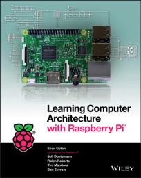 Icon image Learning Computer Architecture with Raspberry Pi