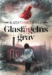 Icon image Glasfågelns grav