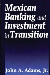 Icon image Mexican Banking and Investment in Transition