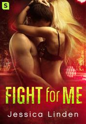 Icon image Fight for Me: Volume 1