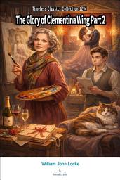 Icon image The Glory of Clementina Wing Part 2