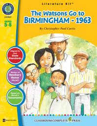 Icon image The Watsons Go to Birmingham - 1963 - Literature Kit Gr. 5-6