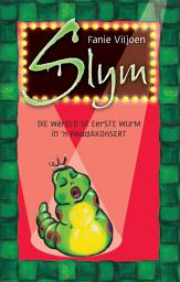 Icon image Slym: die wêreld se heel eerste wurm in ’n paddakonsert