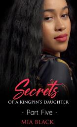 Icon image Secrets Of A Kingpin's Daughter 5
