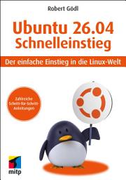 Icon image Ubuntu 26.04 LTS Schnelleinstieg: Der einfache Einstieg in die Linux-Welt