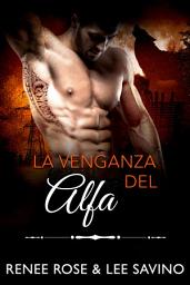 Icon image La venganza del alfa