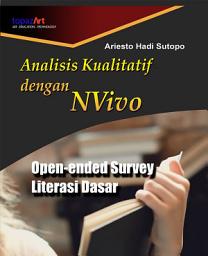 Icon image Analisis Kualitatif dengan NVivo Open-ended Survey Literasi Dasar