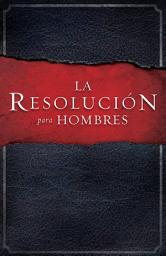 Icon image La Resolución para Hombres