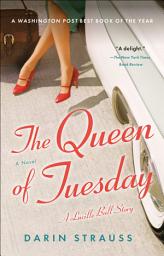 Icon image The Queen of Tuesday: A Lucille Ball Story