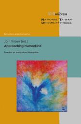 Icon image Approaching Humankind: Towards an Intercultural Humanism