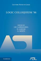 Icon image Logic Colloquium '96: Proceedings of the Colloquium held in San Sebastián, Spain, July 9–15, 1996