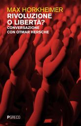 Icon image Rivoluzione o libertà?: Conversazione con Otmar Hersche