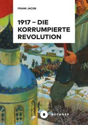 Icon image 1917 – Die korrumpierte Revolution