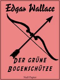 Icon image Der grüne Bogenschütze: Kriminalroman