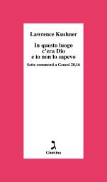 Icon image In questo luogo c'era Dio e io non lo sapevo: sette commenti a Genesi 28,16