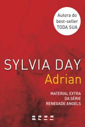 Icon image Adrian: Material extra da série Renegade Angels