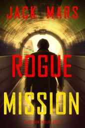 Icon image Rogue Mission (A Troy Stark Thriller—Book #4)
