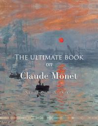 Icon image The ultimate book on Claude Monet