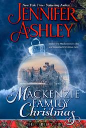 Icon image A Mackenzie Family Christmas, The Perfect Gift: A Scottish Historical Romance