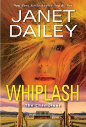 Icon image Whiplash: An Exciting & Thrilling Novel of Western Romantic Suspense