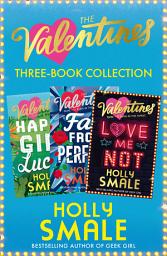 Icon image The Valentines 3-Book Collection: Happy Girl Lucky, Far From Perfect, Love Me Not